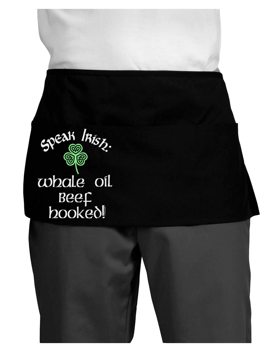 Speak Irish - Whale Oil Beef Hooked Dark Adult Mini Waist Apron, Server Apron-Mini Waist Apron-TooLoud-Black-One-Size-Davson Sales