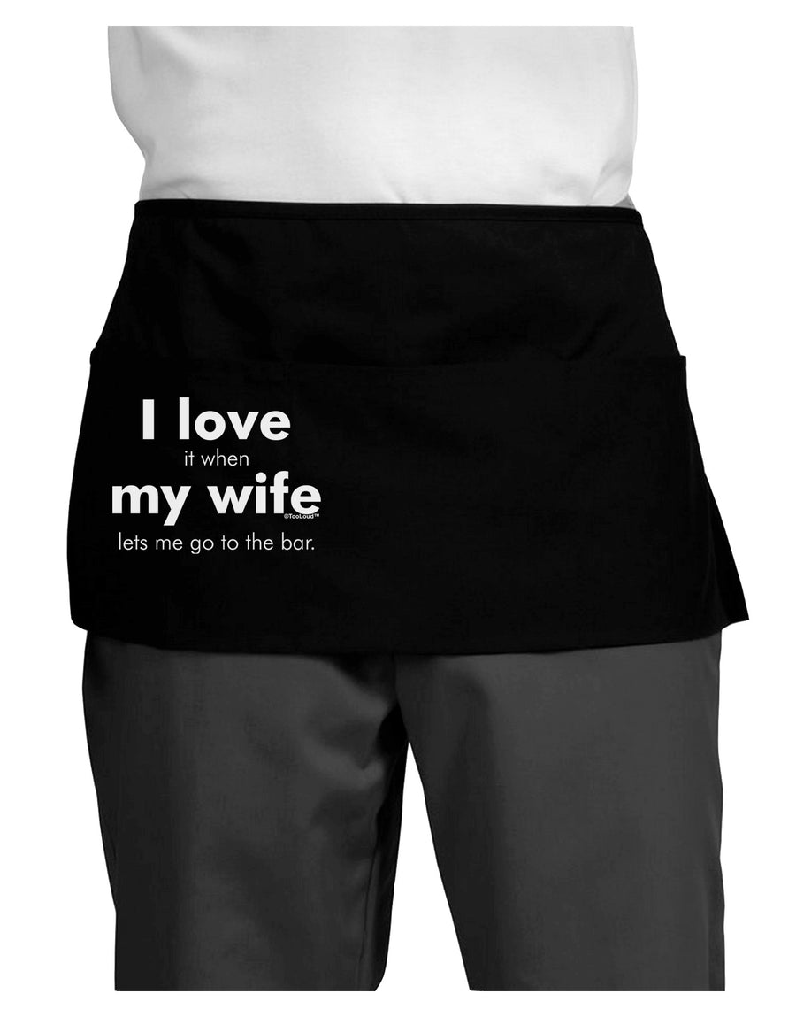 I Love My Wife - Bar Dark Adult Mini Waist Apron, Server Apron-Mini Waist Apron-TooLoud-Black-One-Size-Davson Sales
