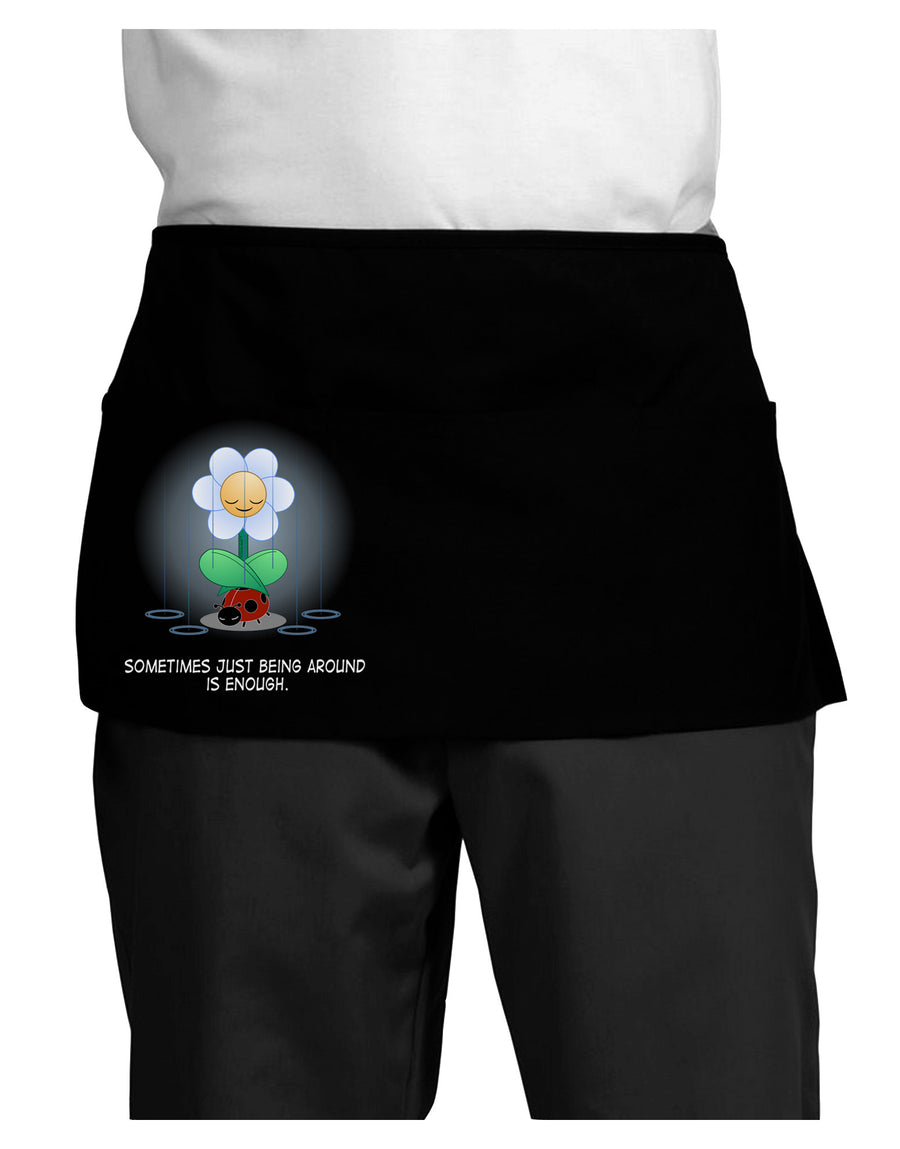 Just Being Around - Inspirational Words Dark Adult Mini Waist Apron, Server Apron-Mini Waist Apron-TooLoud-Black-One-Size-Davson Sales