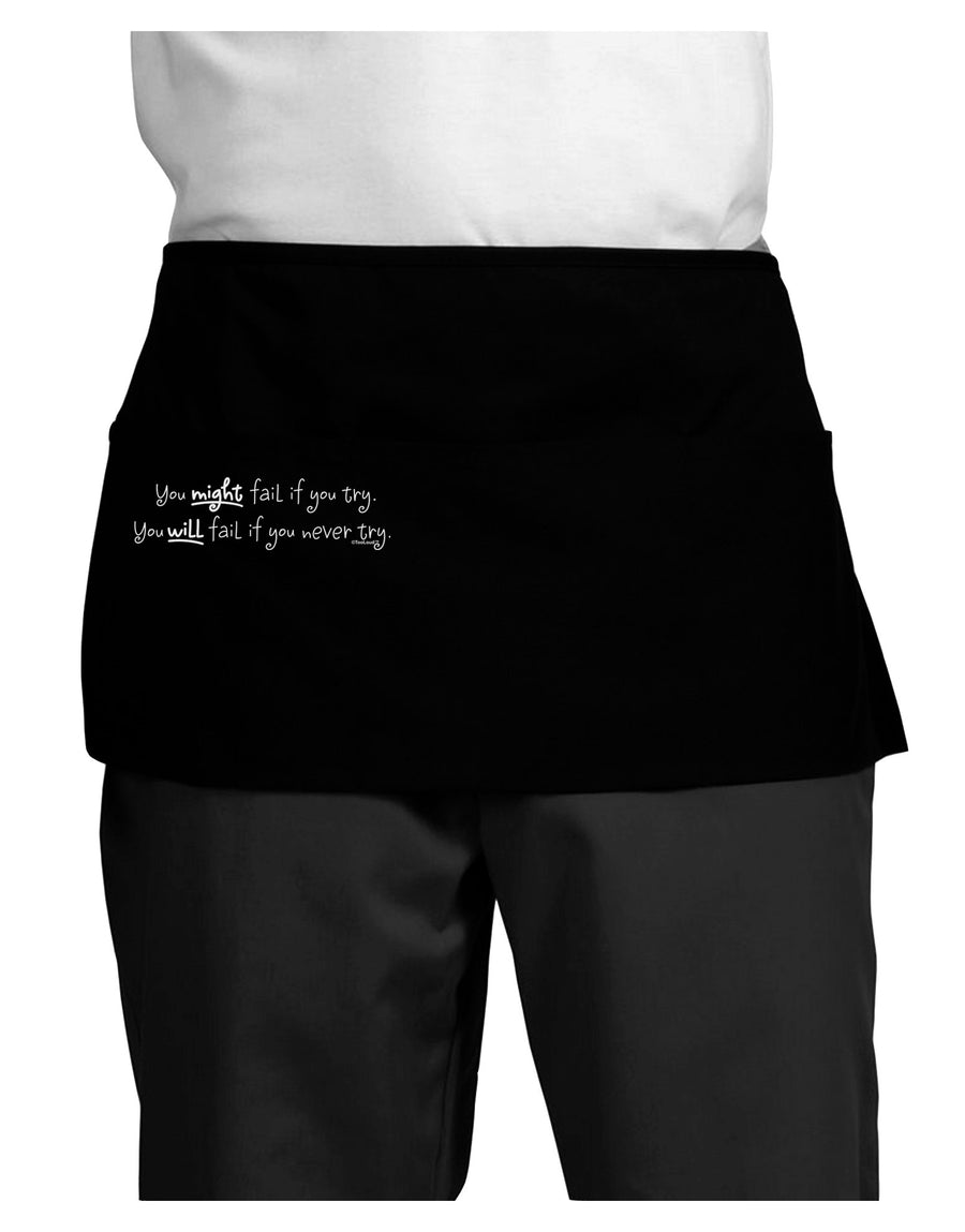 You Might Fail - Inspirational Words Dark Adult Mini Waist Apron, Server Apron-Mini Waist Apron-TooLoud-Black-One-Size-Davson Sales