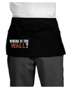 Where Is The Wall Dark Adult Mini Waist Apron, Server Apron by TooLoud-Bib Apron-TooLoud-Black-One-Size-Davson Sales