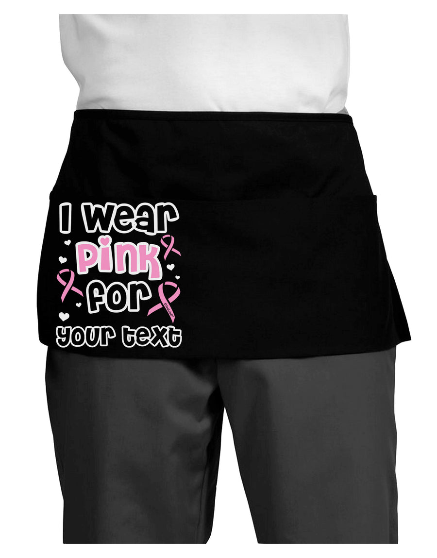 Personalized I Wear Pink for -Name- Breast Cancer Awareness Dark Adult Mini Waist Apron, Server Apron-Mini Waist Apron-TooLoud-Black-One-Size-Davson Sales
