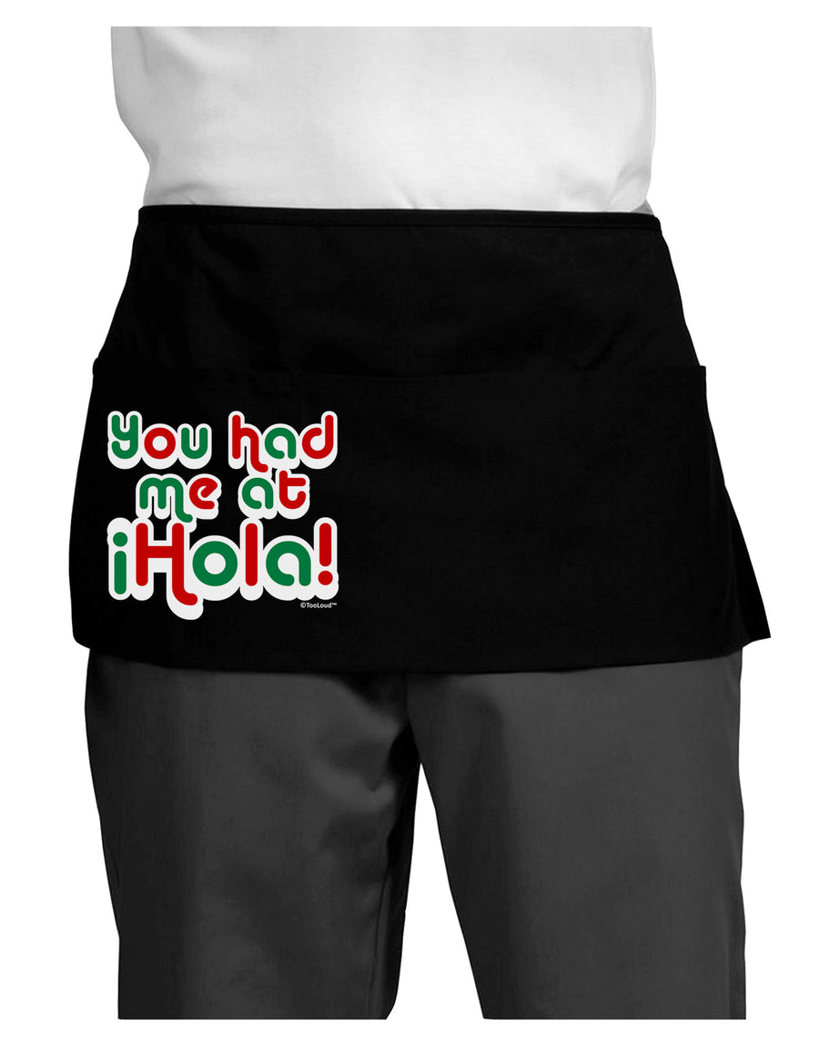 You Had Me at Hola - Mexican Flag Colors Dark Adult Mini Waist Apron, Server Apron by TooLoud-Mini Waist Apron-TooLoud-Black-One-Size-Davson Sales