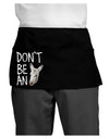 Don't be An Ass Dark Adult Mini Waist Apron, Server Apron-Mini Waist Apron-TooLoud-Black-One-Size-Davson Sales