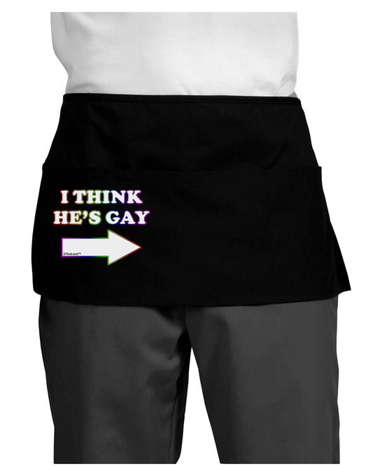 I Think He's Gay Right Dark Adult Mini Waist Apron, Server Apron by TooLoud-Mini Waist Apron-TooLoud-Black-One-Size-Davson Sales