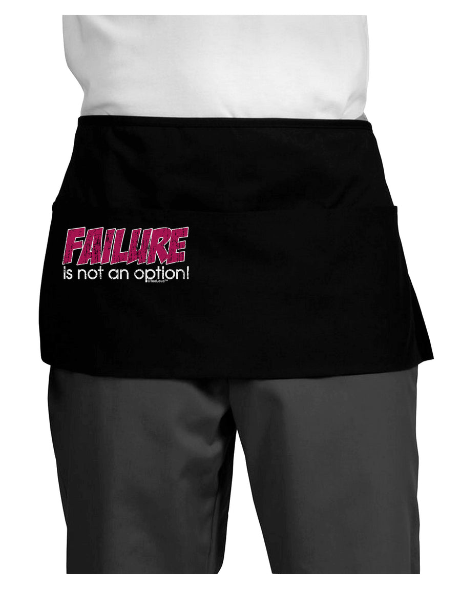 Failure Is Not An Option Distressed Dark Adult Mini Waist Apron, Server Apron by TooLoud-Mini Waist Apron-TooLoud-Black-One-Size-Davson Sales