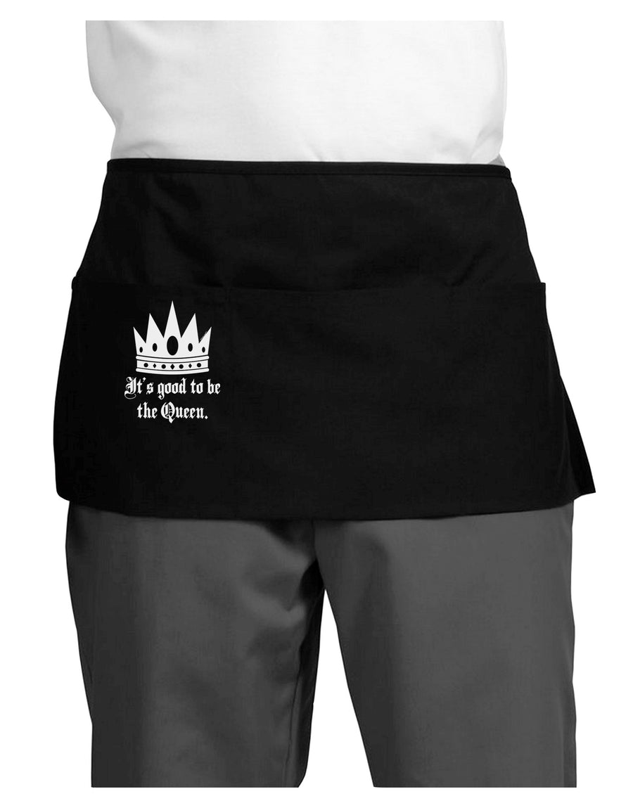 It's Good to be the Queen - Boss Day Dark Adult Mini Waist Apron, Server Apron-Mini Waist Apron-TooLoud-Black-One-Size-Davson Sales