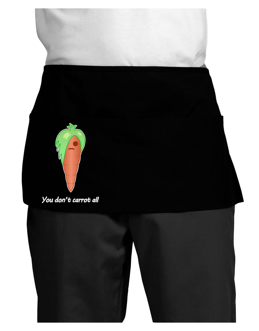 Carrot - You Don't Carrot All Dark Adult Mini Waist Apron, Server Apron-Mini Waist Apron-TooLoud-Black-One-Size-Davson Sales