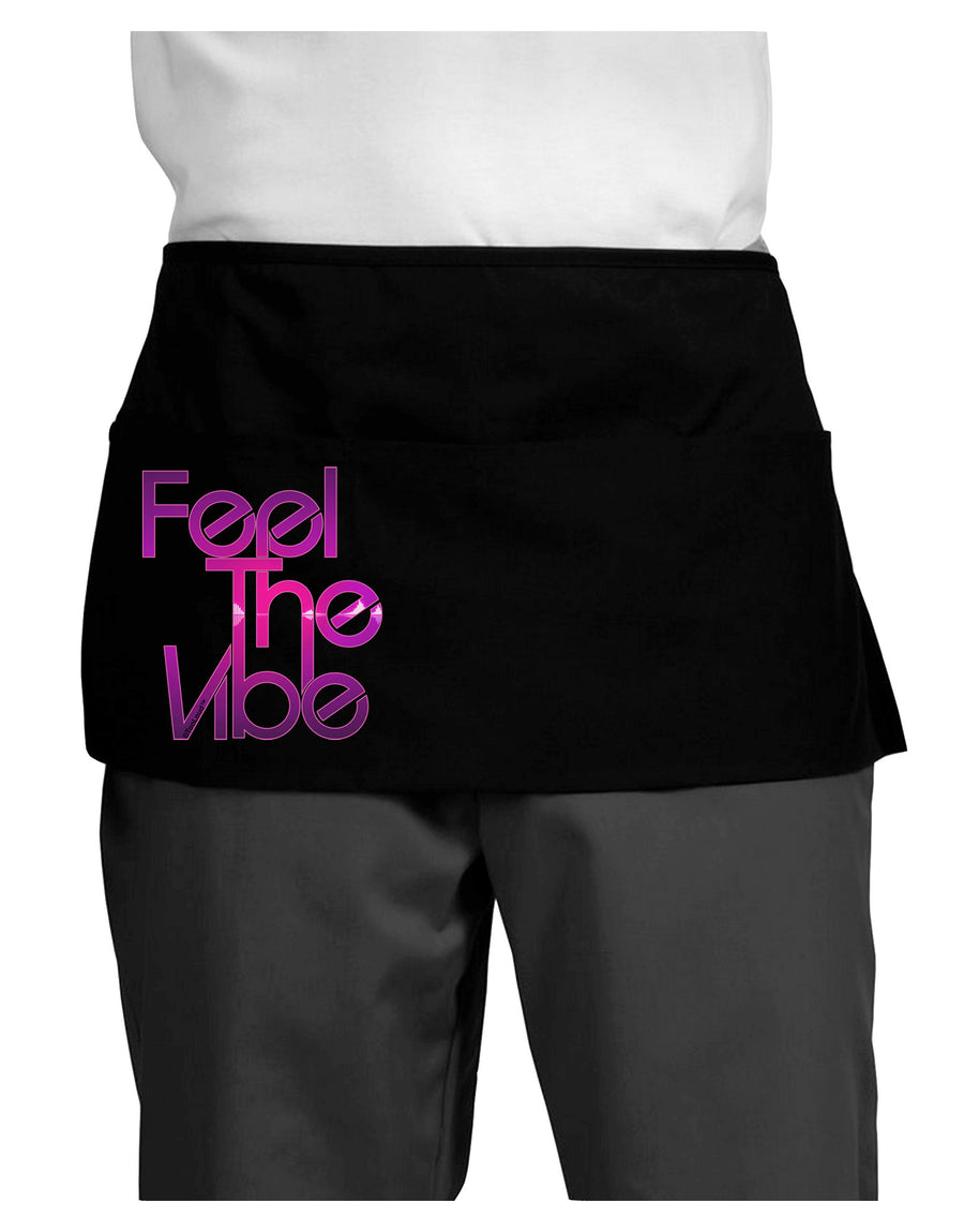 Feel The Vibe Dark Adult Mini Waist Apron, Server Apron-Mini Waist Apron-TooLoud-Black-One-Size-Davson Sales