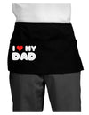 I Heart My Dad Dark Adult Mini Waist Apron, Server Apron by TooLoud-Mini Waist Apron-TooLoud-Black-One-Size-Davson Sales