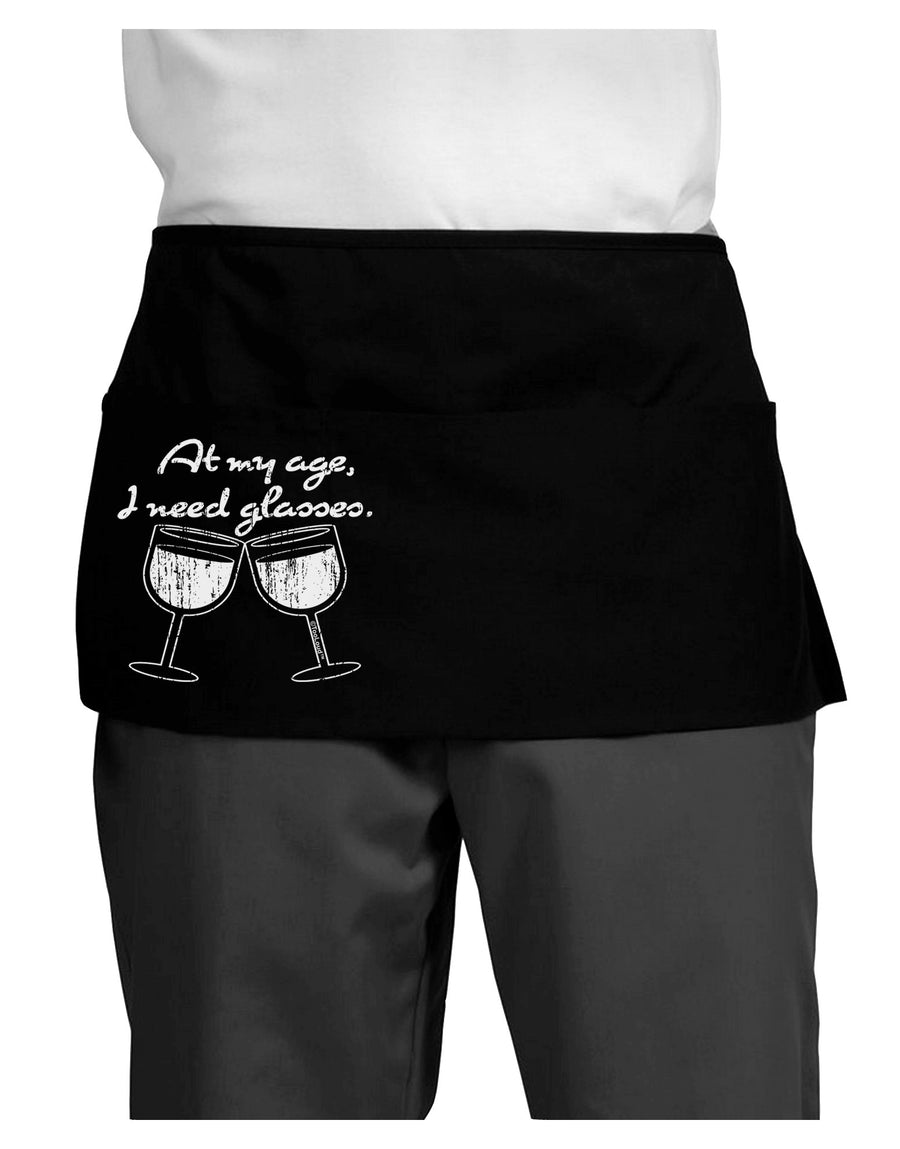 At My Age I Need Glasses - Wine Distressed Dark Adult Mini Waist Apron, Server Apron by TooLoud-Mini Waist Apron-TooLoud-Black-One-Size-Davson Sales