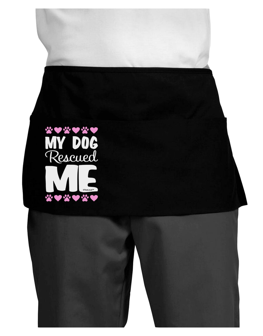 My Dog Rescued Me Dark Adult Mini Waist Apron, Server Apron-Mini Waist Apron-TooLoud-Black-One-Size-Davson Sales