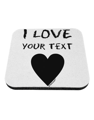 Personalized I Love Customized Coaster-Coasters-TooLoud-White-Davson Sales