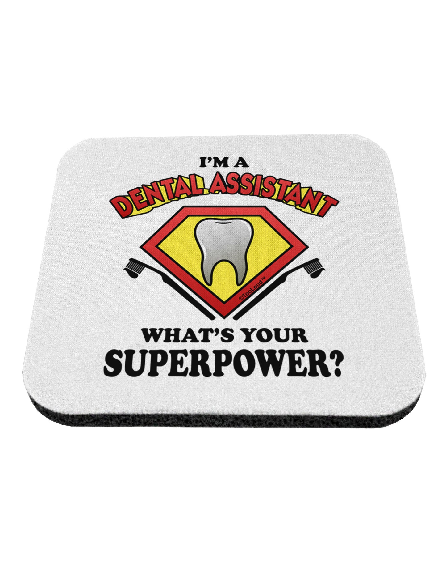 Dental Assistant - Superpower Coaster-Coasters-TooLoud-1-Davson Sales