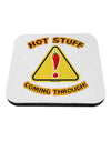 Hot Stuff Coming Through Coaster-Coasters-TooLoud-White-Davson Sales