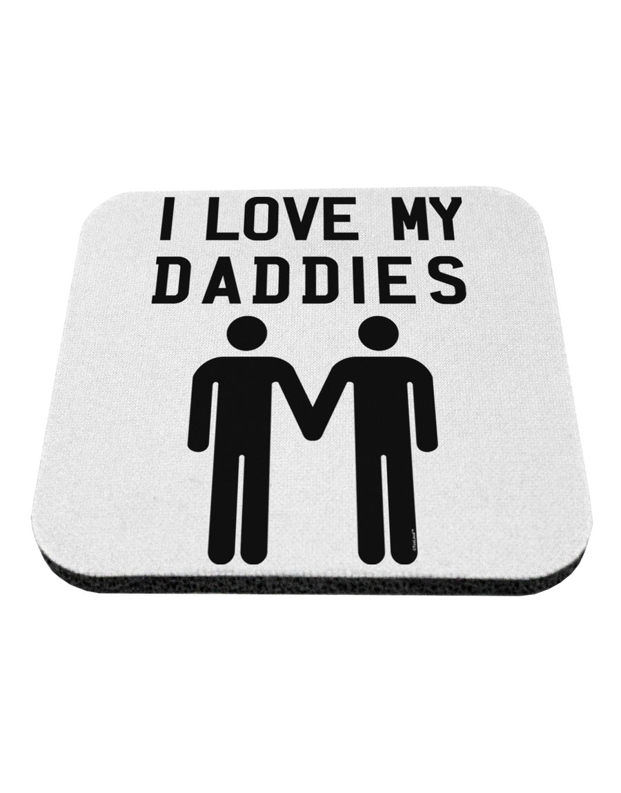 I Love My Daddies Gay Fathers Coaster-Coasters-TooLoud-White-Davson Sales