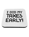 I Did My Taxes Early Coaster-Coasters-TooLoud-1-Davson Sales