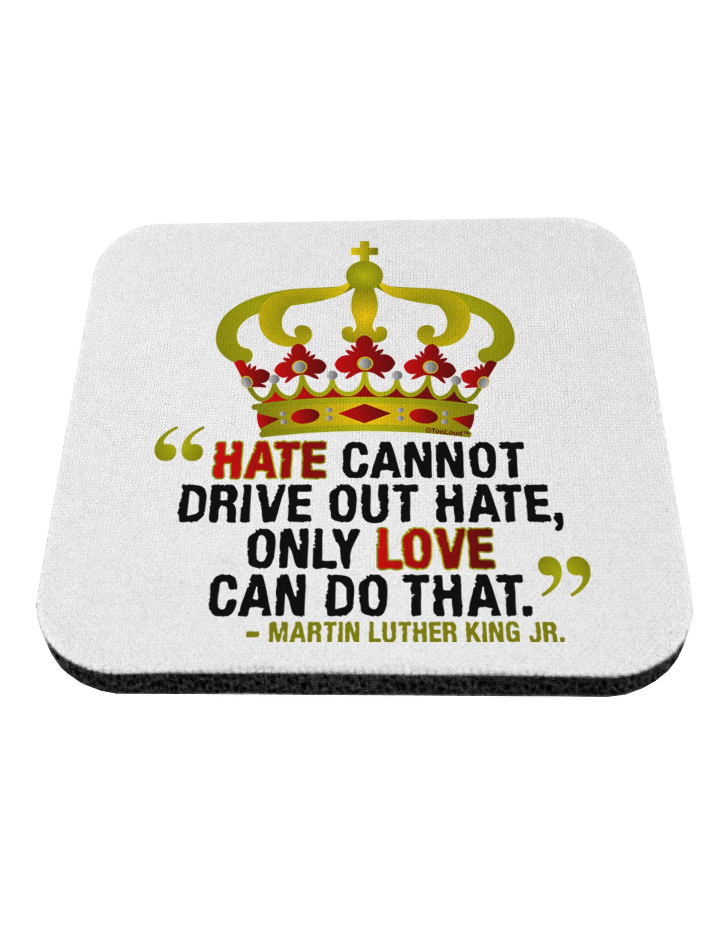 MLK - Only Love Quote Coaster-Coasters-TooLoud-1-Davson Sales