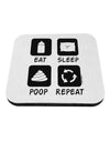 Eat Sleep Poop Repeat Coaster-Coasters-TooLoud-1-Davson Sales