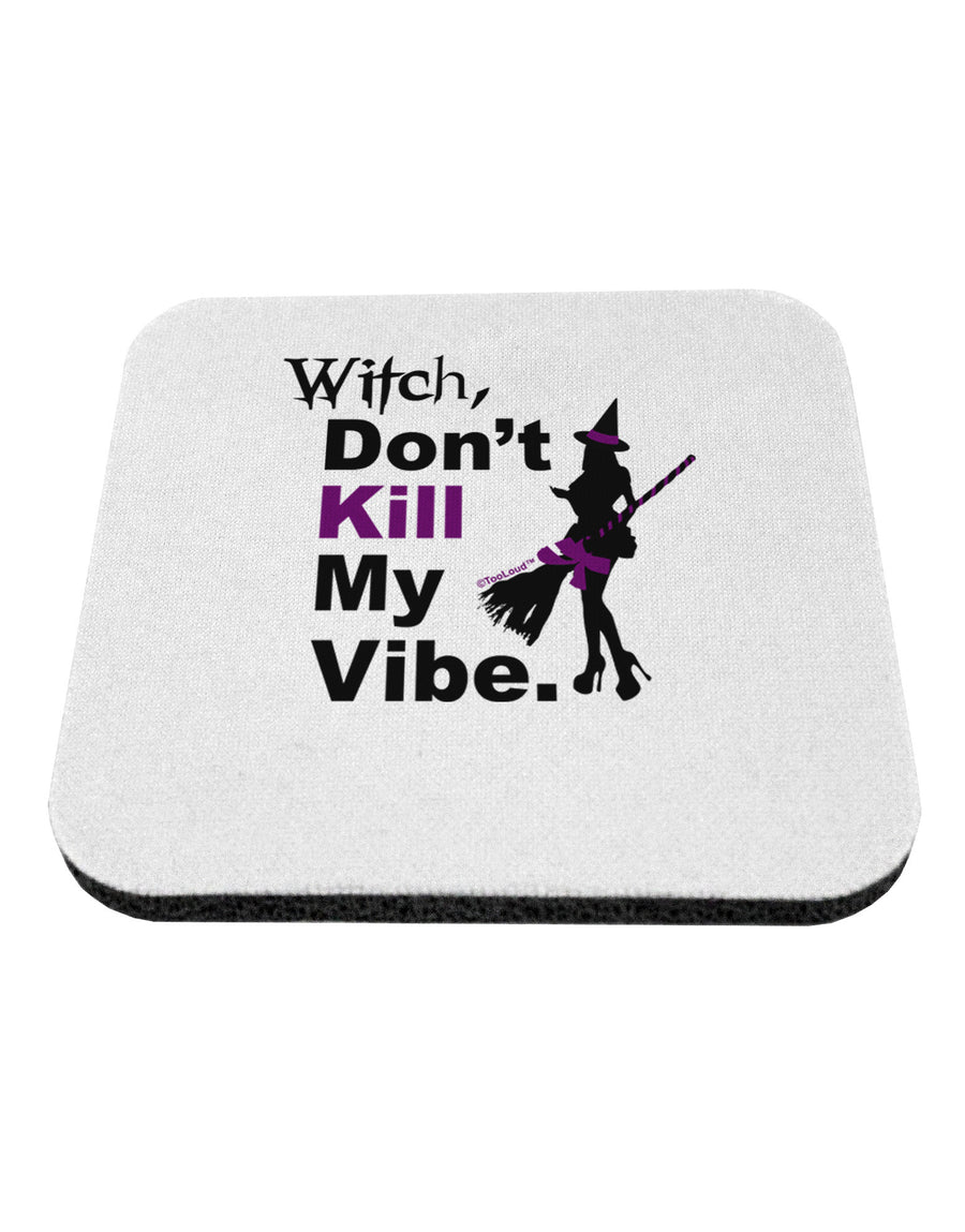 Don’t Kill My Vibe Coaster-Coasters-TooLoud-White-Davson Sales