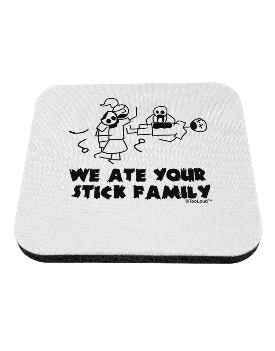 We Ate Your Stick Family - Funny Coaster by TooLoud-Coasters-TooLoud-White-Davson Sales