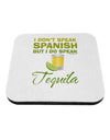 I Do Speak Tequila Coaster-Coasters-TooLoud-1-Davson Sales