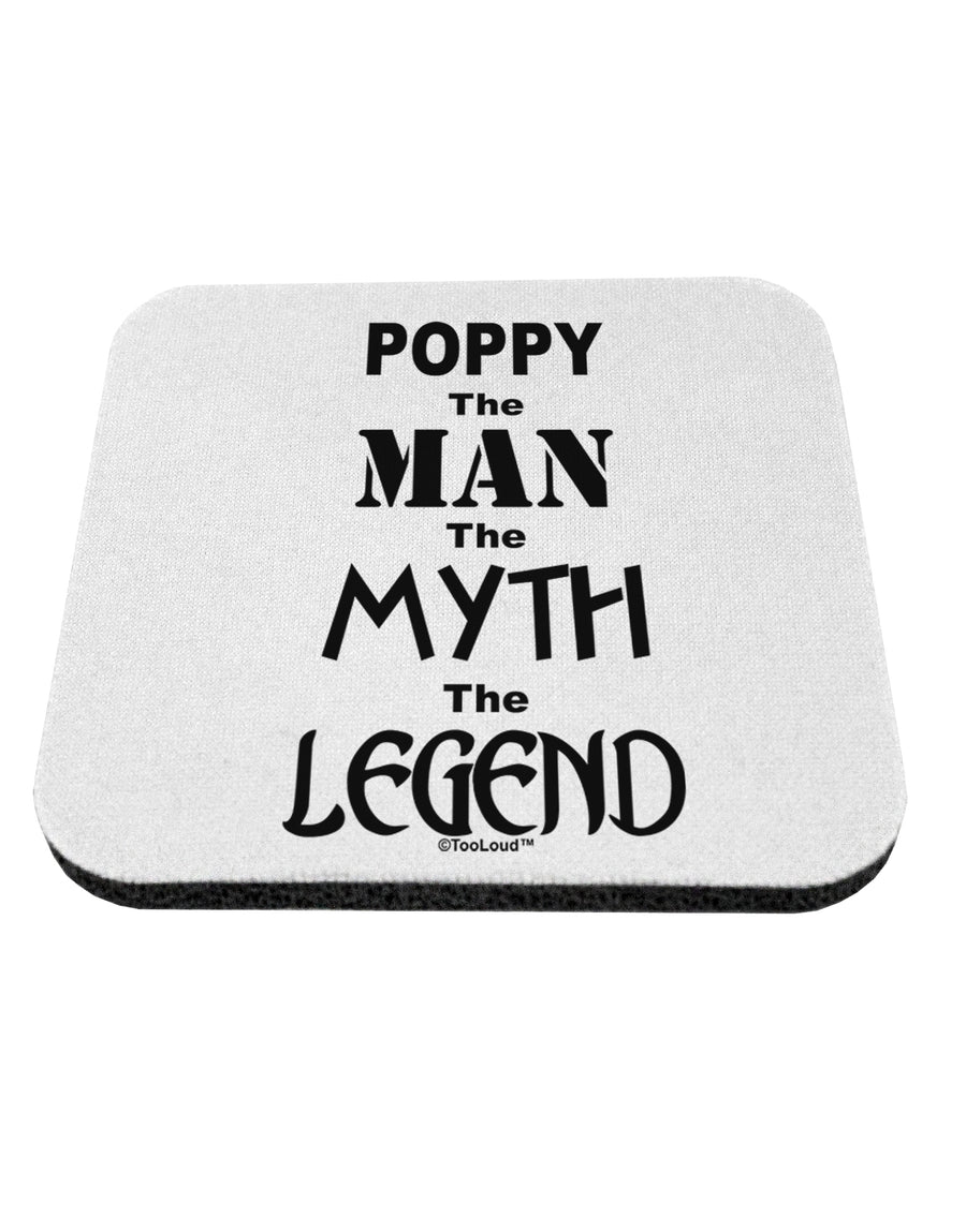 Poppy The Man The Myth The Legend Coaster by TooLoud-Coasters-TooLoud-1-Davson Sales