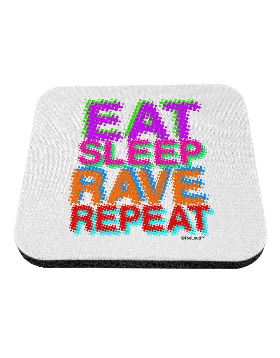 Eat Sleep Rave Repeat Color Coaster by TooLoud-Coasters-TooLoud-White-Davson Sales