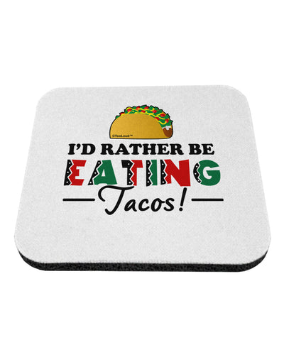 I'd Rather - Tacos Coaster-Coasters-TooLoud-1-Davson Sales