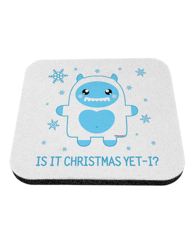 Is It Christmas Yet - Yeti Abominable Snowman Coaster-Coasters-TooLoud-White-Davson Sales