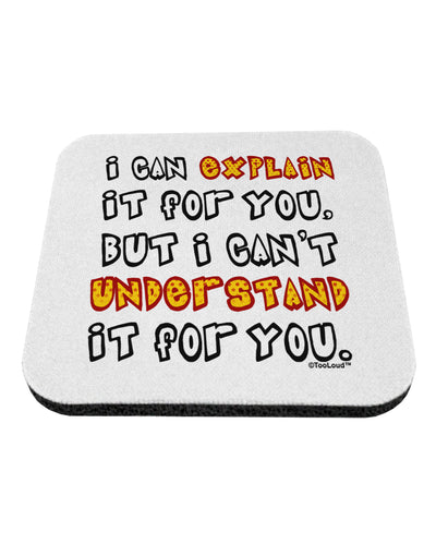 I Can Explain It For You Coaster by TooLoud-Coasters-TooLoud-1-Davson Sales