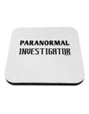 Paranormal Investigator Coaster-Coasters-TooLoud-1-Davson Sales