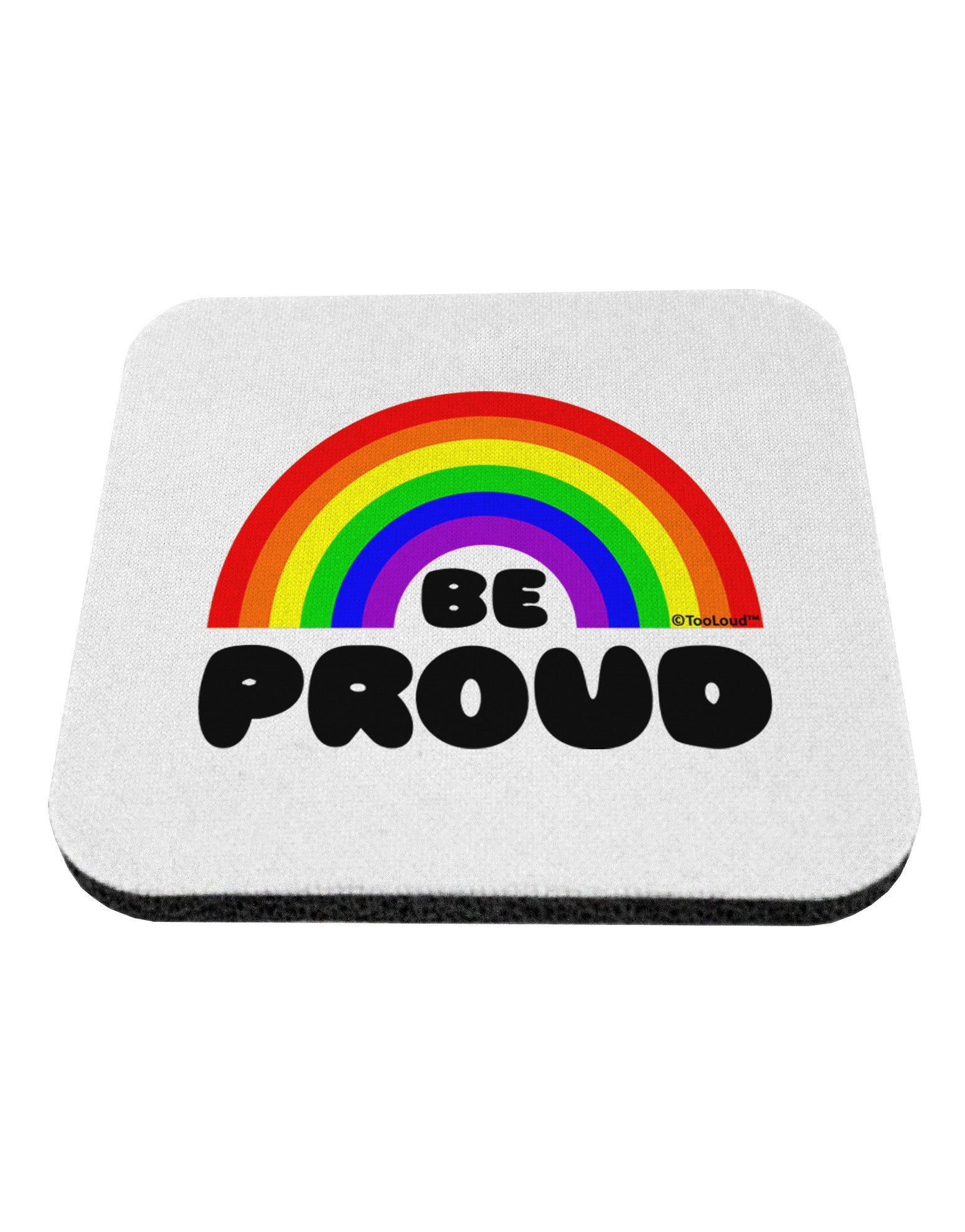 TooLoud Rainbow - Be Proud Gay Pride Coaster-Coasters-TooLoud-White-Davson Sales