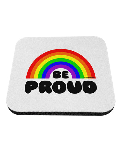 TooLoud Rainbow - Be Proud Gay Pride Coaster-Coasters-TooLoud-White-Davson Sales