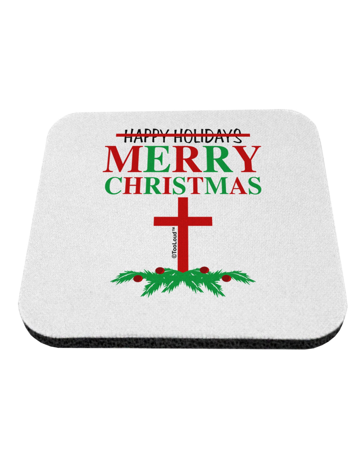 No Happy Holidays, Merry Christmas Coaster-Coasters-TooLoud-1-Davson Sales