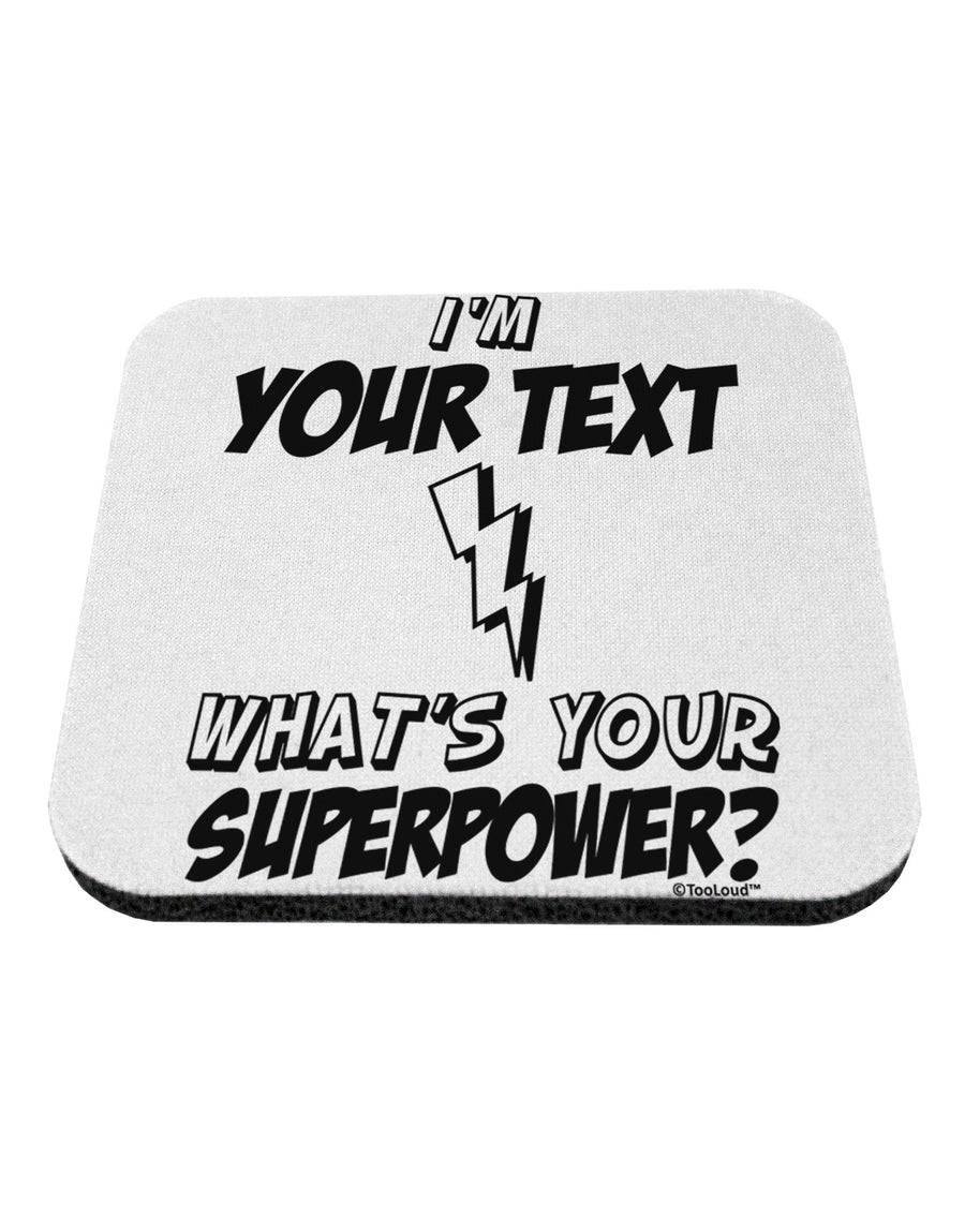 Personalized I'm -Customizable- What's Your Superpower Coaster-Coasters-TooLoud-White-Davson Sales