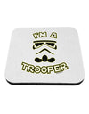 I'm A Trooper Coaster-Coasters-TooLoud-1-Davson Sales