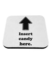 Insert Candy Here - Funny Coaster-Coasters-TooLoud-White-Davson Sales