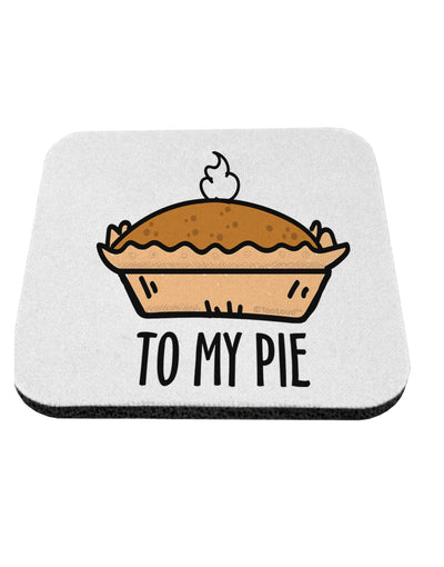 TooLoud To My Pie Coaster-Coasters-TooLoud-1 Piece-Davson Sales