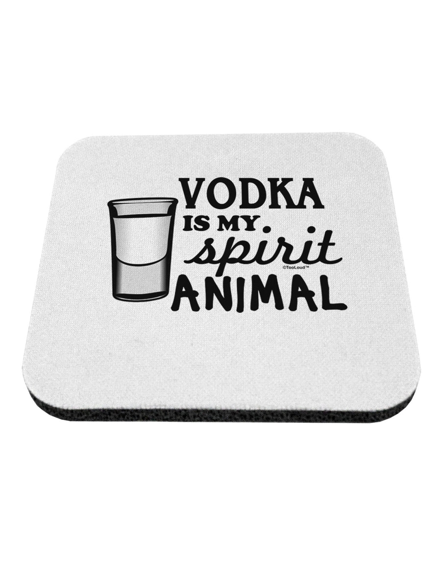 Vodka Is My Spirit Animal Coaster-Coasters-TooLoud-1-Davson Sales