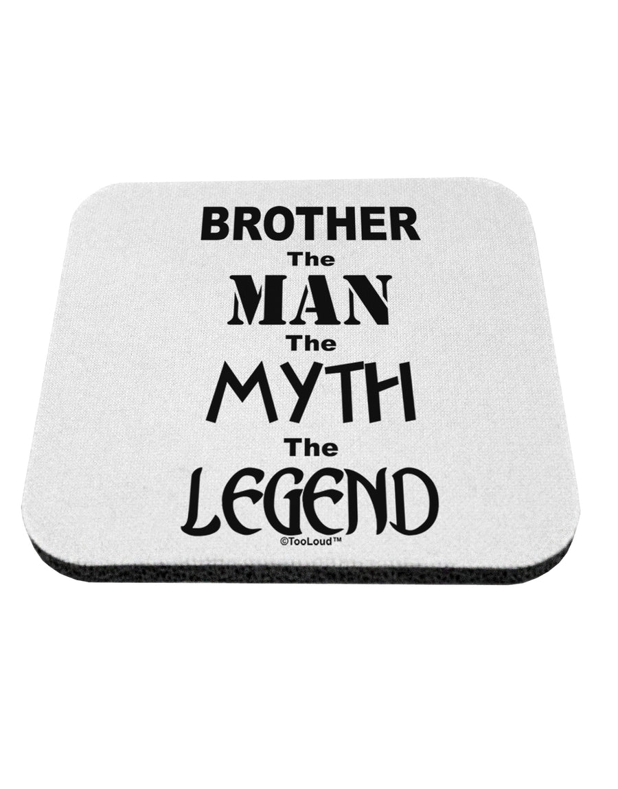 Brother The Man The Myth The Legend Coaster by TooLoud-Coasters-TooLoud-1-Davson Sales