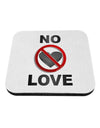 No Love Symbol with Text Coaster-Coasters-TooLoud-1-Davson Sales