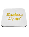 Birthday Squad Text Coaster by TooLoud-Coasters-TooLoud-1-Davson Sales