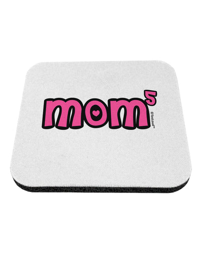 Mom to the Fifth Power - Cute Mom of 5 Design Coaster by TooLoud-Coasters-TooLoud-White-Davson Sales