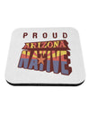 Proud Arizona Native Coaster-Coasters-TooLoud-1-Davson Sales