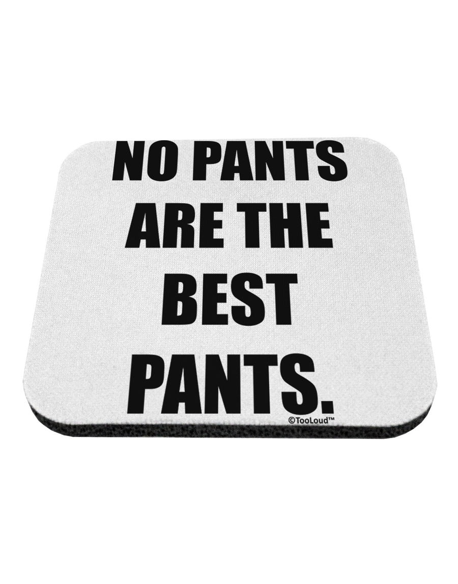 No Pants Are The Best Pants Coaster by TooLoud-Coasters-TooLoud-White-Davson Sales