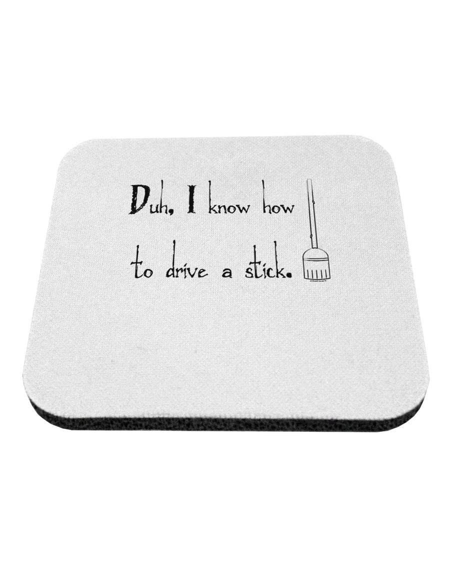 Duh I know How to Drive a Stick - Funny Coaster-Coasters-TooLoud-White-Davson Sales