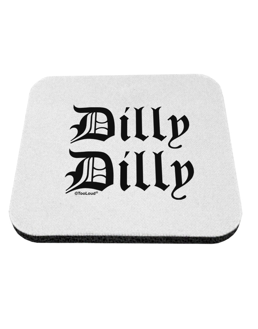 Dilly Dilly Beer Drinking Funny Coaster by TooLoud-Coasters-TooLoud-1-Davson Sales