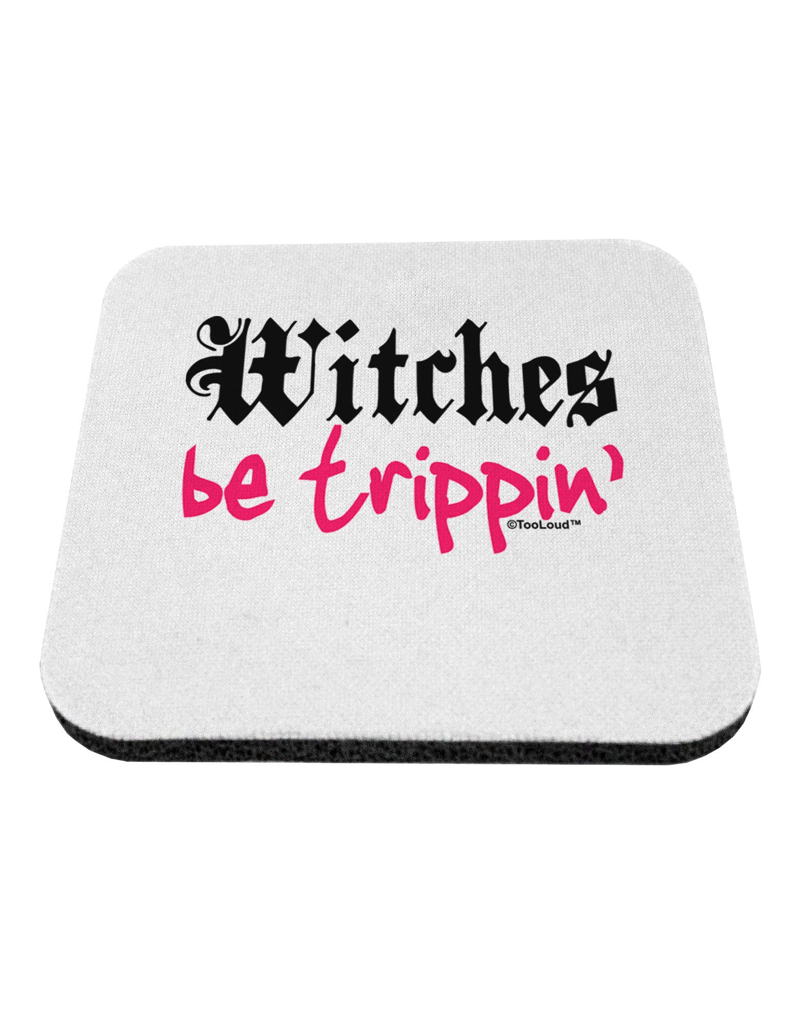 TooLoud Witches Be Trippin Coaster-Coasters-TooLoud-White-Davson Sales