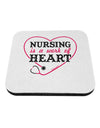 Nursing Is A Work Of Heart Coaster-Coasters-TooLoud-1-Davson Sales